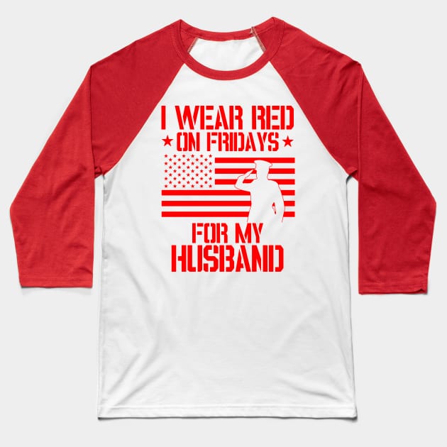 I wear RED on Fridays for my husband - Patriotic Baseball T-Shirt by Revinct_Designs